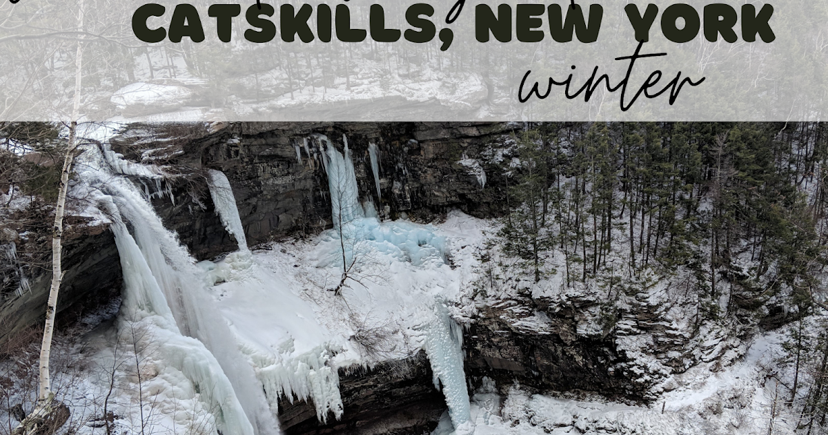 Planning a Catskills New York Winter Trip? Heres What You Need to Know