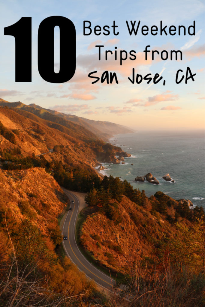 3 Day Trips from San Jose CA: Best Weekend Getaways