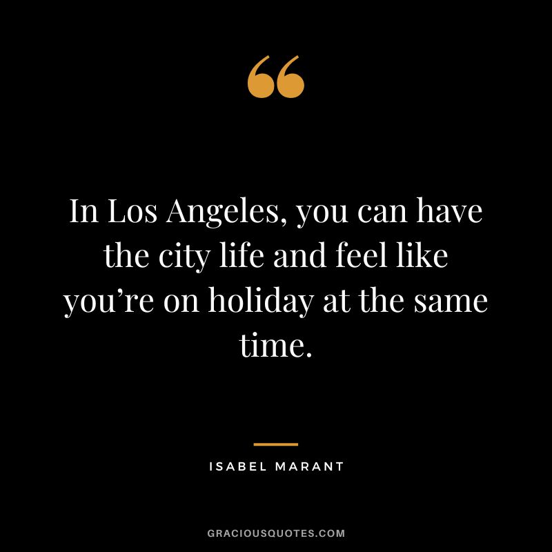 Best Quotes on LA (Simple Words from Famous People)