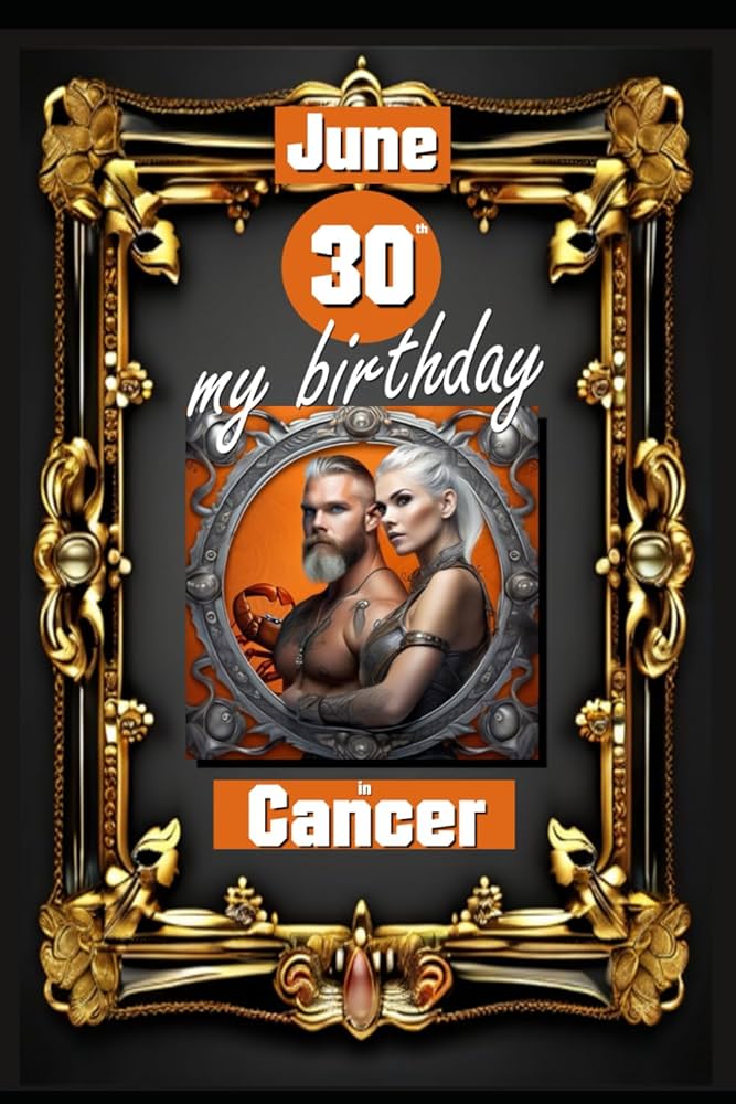 Happy Birthday, June 30! Heres Your Special Horoscope Reading