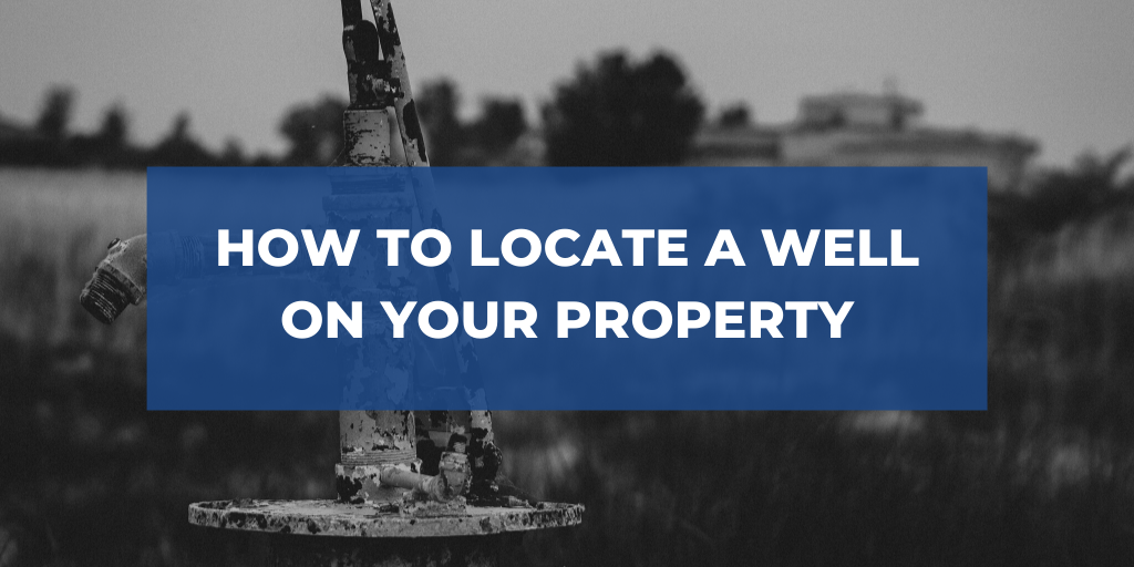 Finding an Old Well: How to Locate Old Well on Property Easily